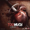 Too Much (Explicit) - Chronic Law