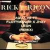 RICKY RICON (feat. AQUA VS & FLOYYMENOR) (Explicit) - Jhay leon&Aqua VS&Floyymenor