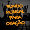 Fundo Musical para Oração - Biblia Falada