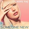 Someone New (New Acoustic Mix) - Kery Fay