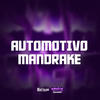 AUTOMOTIVO MANDRAKE (Explicit) - Mc Fabinho da Osk&MC GW&DJ LEO DA ZS