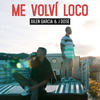 Me Volví Loco - Julen García&J Dose