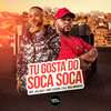 Tu Gosta do Soca Soca (Explicit) - Selminho DJ&mc Jajau&Mc Leon