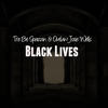 Black Lives (Explicit) - Tre Be Spazzin&Outlaw Josie Wells