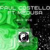 Bye Bye (Jake-Tech & Paul HG Remix) - Paul Costello&Medusa&Jake-Tech&Paul HG