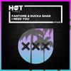 I Need You (Original Mix) - Fantome&Ducka Shan