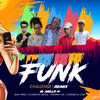 Funk Challenge Remix (Explicit) - El Mello 06&Frankely MC&El Ejemplo Lirical&Cosobo El Cash&Baby Fresh