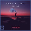 Rebels - Trei&Tali