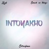 Intoyakho - Skroofman&Smash on things&Ladi