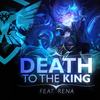 Death To The King (feat. Rena) - falconshield&Rena