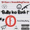 Bully Ina Back (Explicit) - YG Riqo