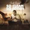 So Clean So Fresh - chidi beenz
