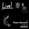 Live!(feat. Nadine) - Peter Bosman&Nadine