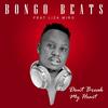 Don't Break My Heart - Bongo Beats