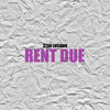 Rent Due (Explicit) - Star Luciano