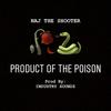 Product of the Poison - Naj the Shooter