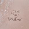 Blue Sky Holiday(feat. Inka) (Explicit) - Tefari&INKA