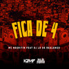 Fica de 4 (Explicit) - MC Negritin&DJ LD de Realengo&VICTOR HUGO OLIVEIRA DE ARAUJO
