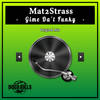 Gime Da't Funky (Original Mix) - Mat2Strass