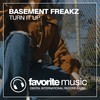 Turn It Up (Original Mix) - Basement Freakz