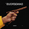 Dangerous (Remix|Explicit) - Chefket&DTP&Sevket Dirican&Denis Raab