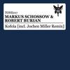 Kofola (Jochen Miller Remix) - Robert Burian&Marcus Schossow