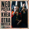 Otra Botella - Neo Pistea&Khea&Omar Varela