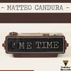 Me Time (Original Mix) - Matteo Candura