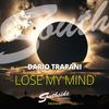 Lose My Mind (Original Mix) - Dario Trapani