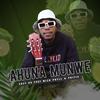 Ahuna Munwe (feat. Mizo phyll & Prifix) - Eazy SA&Mizo Phyll&Prifix