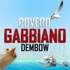 Povero Gabbiano Dembow (Explicit) - Los Gabbianos&Baby Sosa&Mr. Chryss Coketo&Martin80&El Yoyo&Great Haron&Sandro Rojas