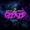 2 Geeked (Explicit) - Jgotflava&JadenSoGroovy