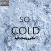 So Cold (Explicit) - Maximillian