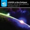 Don't Stop Believing (Miller Brothers Fire Remix) - LowKiss&Broz Rodriguez