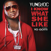 I Know What She Like - Yung Joc&Yo Gotti