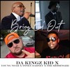 Bring Em Out - Da Kingz Kid&Young Noah&Toney Dabney&The Messenger