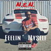 Feelin' Myself (Explicit) - N.E.N.