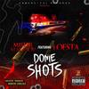 Dome Shots (Explicit) - Mister Malatov&Loesta