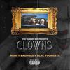 Clowns (Explicit) - MoneyBaghdad&Blac Youngsta