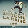 SUBEME LA RADIO REMIX - Enrique Iglesias&CNCO