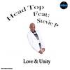 Love & Unity - Head Top&STEVIE P