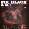 Tell My Heart (Radio Mix) - Mr. Black&Act&Steven Taez