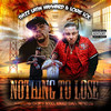 Nothing To Lose (Explicit) - Thizz Latin Hayward&Louie Loc&Choppa 1000&Deezo.og&Kalico Timo