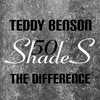 50 Shades (Explicit) - Teddy Benson&The Difference