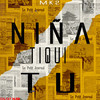 Niña Tiqui Tu - Galaxy Musik&MK2