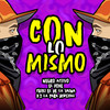 Con Lo Mismo - NEGRO ACTIVO&El Boke&Chiki El De La Vaina&K2 la para Musical&Hendry Antonio García Vegueriza&Victor Manuel&Luis Fernández Reyes&José Luis Mercedes