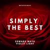 Simply the Best(feat. Violet Light) - Edward Maya&Violet Light