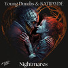 Nightmares - Young Dumbs&KATIJAYDE