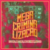 Mega Criminalização (Remix|Explicit) - MC Rennan&MC 3D&MC Saci&DJ PHG