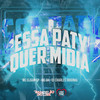 Essa Paty Quer Midia (Explicit) - Mc Elison SP&Mc GH&DJ Charles Original
